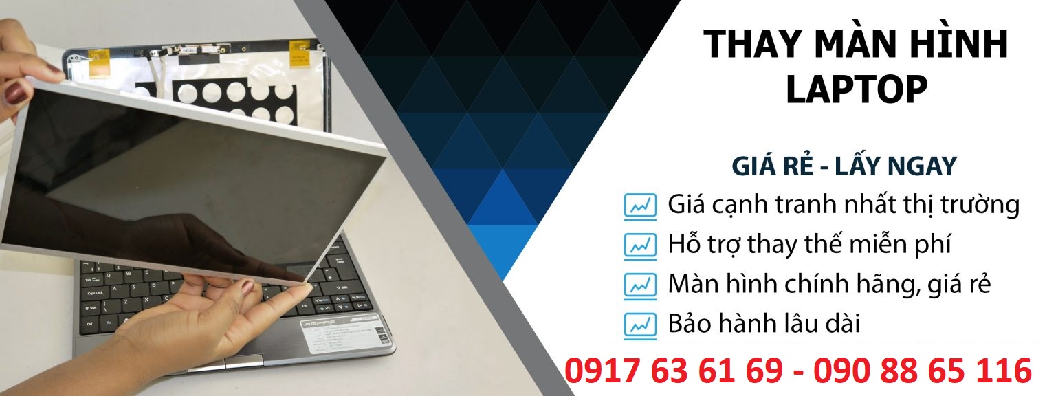 Thay màn hình Laptop lấy ngay Thay màn hình Laptop lấy ngay
