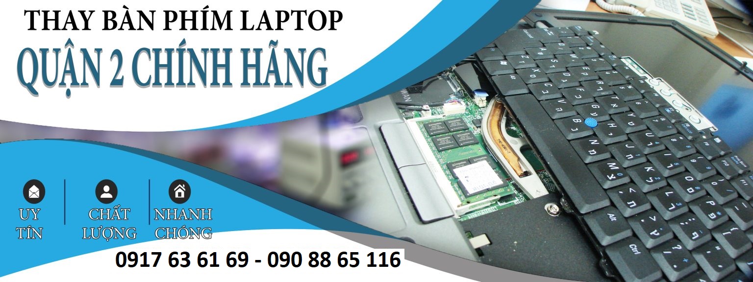 THAY BÀN PHÍM LAPTOP CHÍNH HÃNG QUẬN 12 THAY BÀN PHÍM LAPTOP CHÍNH HÃNG QUẬN 12